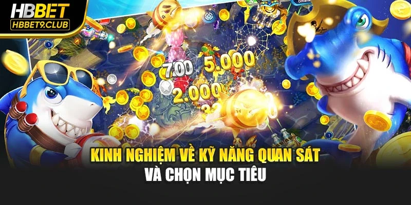Kinh nghiệm về kỹ năng quan sát và chọn mục tiêu