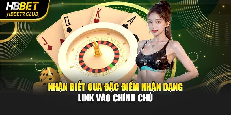 Nhận biết qua đặc điểm nhận dạng link vào chính chủ