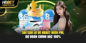 Soi Cầu Lô Đề HBBET Miễn Phí, Dự Đoán Chính Xác 100%